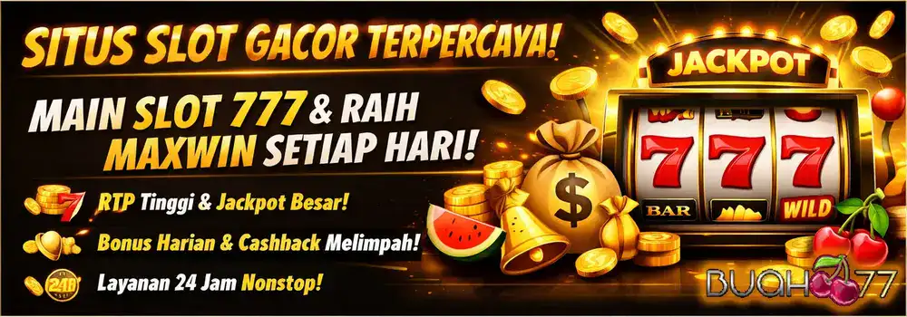 main slot 777 raih maxwin setiap hari slot gacor terpercaya